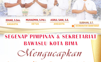 Keluarga Besar Bawaslu Kota Bima Mengucapkan Selamat Hari Raya Idul Adha 1440 H/2019 M